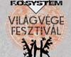 Világvége Fesztivál: F.O. System, VHK