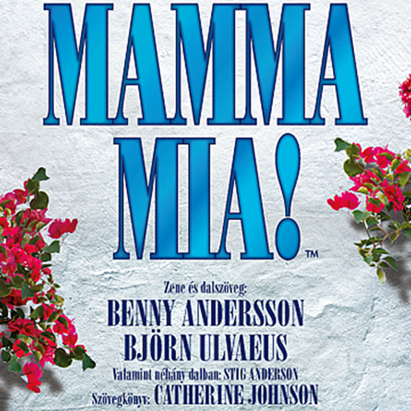 Mamma Mia Ticketportal Belépőjegyek Karnyújtásra Színház Zene