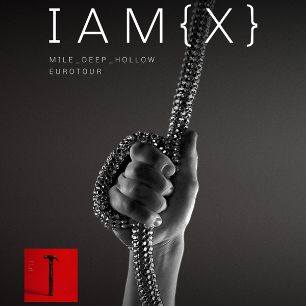 IAMX - MILE_DEEP_HOLLOW EUROTOUR