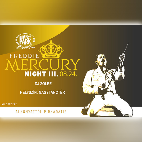 Freddie Mercury Night III. 2019.08.24.