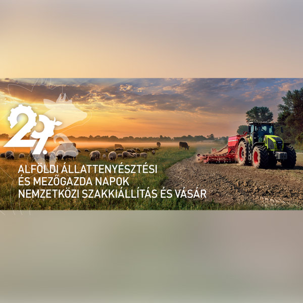 XXIX. Alföldi Állattenyésztési és Mezőgazda Napok