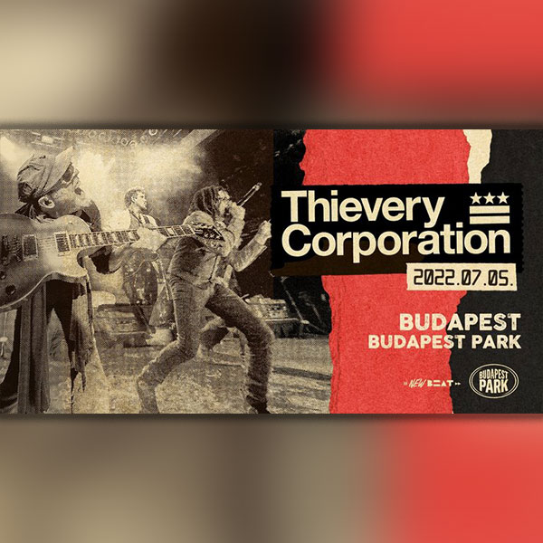 Thievery Corporation 2022.07.05.