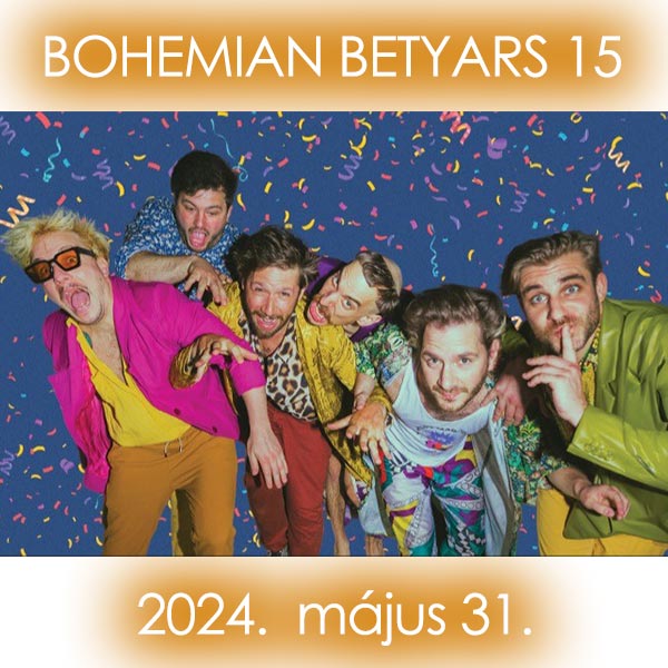 Bohemian Betyars 15 2024.05.31.